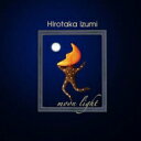 和泉宏隆 イズミヒロタカ / moon light〜Remaster Ededition〜 【CD】