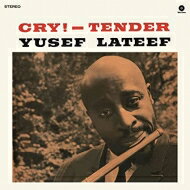 Yusef Lateef [ZteB[t / Cry! - Tender (180OdʔՃR[h) yLPz