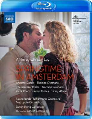 ミュージカル / ミュージカル映画『アムステルダムの春』　クリストフ・ロイ監督、アネッテ・ダッシュ..