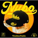 NUBO / Timeless Tracks 【CD】