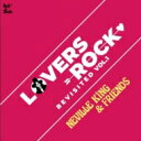 Neville King &amp; Friends / Lovers Rock Revisited Vol.1 【CD】