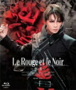 星組シアター・ドラマシティ公演 『Le Rouge et le Noir 〜赤と黒〜』【ブルーレイ】 【BLU-RAY DISC】