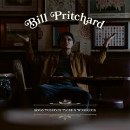 yAՁz Bill Pritchard / Sings Poems By Patrick Woodcock yCDz