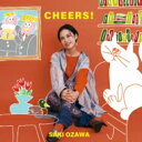 小沢咲希 / Cheers! 【CD】