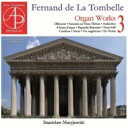 【輸入盤】 ド・ラ・トンベル、フェルナン（1854-1928） / オルガン作品集 第3集　スタニスワフ・マリイェフスキ（3CD） 【CD】