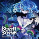 Broken By The Scream / Whitewater Park <Type-B> 【CD】