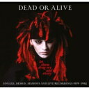 【輸入盤】 Dead Or Alive デッドオアアライブ / Let Them Drag My Soul Away - Singles, Demos, Sessions And Live Recordings 1979-1982 (3CD) 【CD】