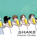 PHONO TONES / SHARE 【CD】