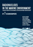 Radionuclides In The Marine Environment Scientific View On The Fukushima Dai-ichi Nuclear Power Station Accident By 7 Oceanograp / 青山道夫 (教授) 【本】