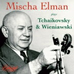 【輸入盤】 ミッシャ・エルマン、プレイズ・チャイコフスキー＆ヴィエニャフスキ 1950、1952 【CD】