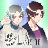 ɥ CD / 顼˥å!! Trust Ep.01 Reboost CD