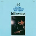 Bill Evans (Piano) ビルエバンス / Further Conversations With Myself: 続 自己との対話 (SHM-CD) 【SHM-CD】