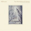 Bill Evans (Piano) ビルエバンス / You Must Believe In Spring +3 【限定盤】(SHM-SACD仕様)<シングル...