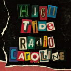 Radio Caroline レディオキャロライン / High Tide 【CD】