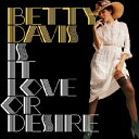 Betty Davis ベティデイビス / Is It Love Or Desire (シルヴァー・ヴァイナル仕様 / アナログレコード) 【LP】