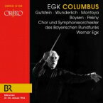 【輸入盤】 エック、ヴェルナー（1901-1983） / 歌劇『コロンブス』全曲　ヴェルナー・エック＆バイエルン放送交響楽団、エルンスト・グートシュタイン、フリッツ・ヴンダーリヒ、他（1963　モノラル）（2CD） 【CD】