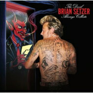 Brian Setzer ブライアンセッツァー / Devil Always Collects 【CD】
