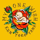 横山健 ヨコヤマケン / My One Wish 【CD Maxi】
