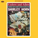 Shirley Horn シャーリーホーン / Embers And Ashes - Songs Of Lost Love Sung By Shirley Horn ( 2 Bonus Tracks) (180グラム重量盤レコード / SUPPER CLUB) 【LP】
