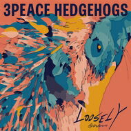 LOOSELY / 3PEACE HEDGEHOGS 【CD】