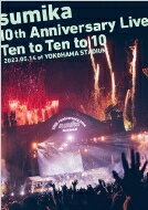 sumika / sumika 10th Anniversary Live 『Ten to Ten to 10』 2023.05.14 at YOKOHAMA STADIUM 【初回生産限定盤】(3DVD) 【DVD】