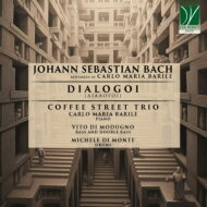 【輸入盤】 Coffee Street Trio / Dialogoi: Johann Sebastian Bach Reworked By Carlo Maria Barile 【CD】