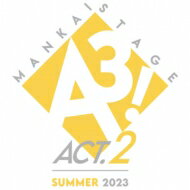 A3 (エースリー) / 「MANKAI STAGE『A3 』ACT2 ～SUMMER 2023～」MUSIC COLLECTION 【CD】