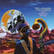 Idris Ackamoor / Pyramids / Afro Futuristic Dreamsi2gAiOR[hj yLPz