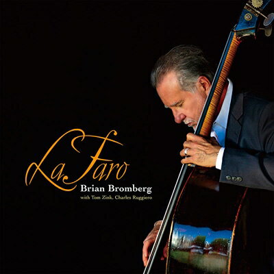 Brian Bromberg ブライアンブロンバーグ / Lafaro 【CD】