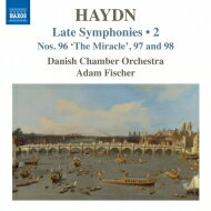 Haydn ハイドン / 後期交響曲集 第2集～交響曲第96番『奇跡』、第97番、第98番　アダム・フィッシャー＆デンマーク室内管弦楽団（日本語解説付） 【CD】