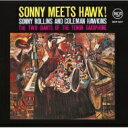 Sonny Rollins ソニーロリンズ / Sonny Meets Hawk! 【BLU-SPEC CD 2】