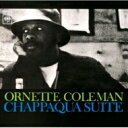 Ornette Coleman オーネットコールマン / Chappaqua Suite: チャパカ組曲 【BLU-SPEC CD 2】