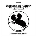 Rebirth of “TBM” The Japanese Deep Jazz Compiled by Tatsuo Sunaga 【CD】