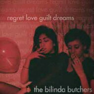 The Bilinda Butchers / Regret, Love, Guilt, Dreams ( / ʥ쥳) LP