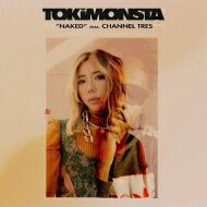 Tokimonsta / Channel Tres / Naked 12inch