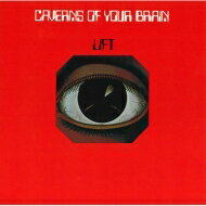 Lift (Rock) / Caverns Of Your Brain 思考の洞窟 【SHM-CD】