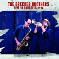 【輸入盤】 Brecker Brothers ブレッカーブラザーズ / Live In Brussels 1994 【CD】