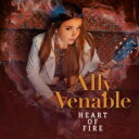 【輸入盤】 Ally Venable / Heart Of Fire 【CD】