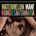 Mongo Santamaria ST^}A / Watermelon Man! (180OdʔՃR[h / JAZZ WAX) yLPz