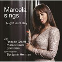 Marcela Hendriks / Marcela Sings Night And Day 【CD】