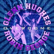 【輸入盤】 Robin George / Glenn Hughes / Overcome 【CD】