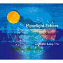 Walter Lang ウォルターラング / Moonlight Echoes(2枚組アナログレコード) 【LP】