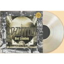 Led Zeppelin bhcFby / Hot London (NA@Cidl / AiOR[h) yLPz