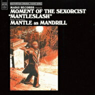 MANTLE as MANDRILL / MOMENT OF THE SEXORCIST “MANTLESLASH” 【CD】