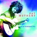 【輸入盤】 Pat Metheny パットメセニー / Live In Warsaw 1993 【CD】