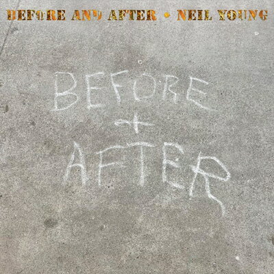 【輸入盤】 Neil Young ニールヤング / Before And After 【CD】