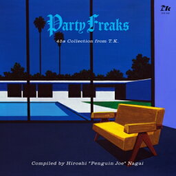 Party Freaks -45s Collection From T.K. (アナログレコード) 【LP】