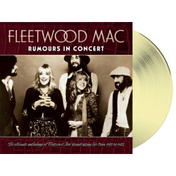 Fleetwood Mac フリートウッドマック / Rumours In Concert (アイヴォリーヴァイナル仕様 / アナログレコード) 【LP】