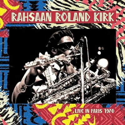 Rahsaan Roland Kirk / Live In Paris 1970 (2gAiOR[h) yLPz