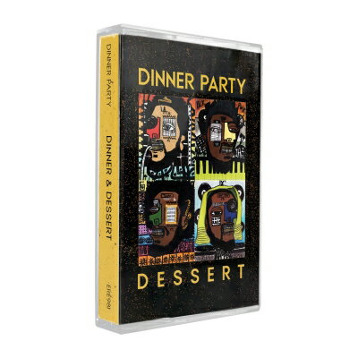 Dinner Party / Dinner Party + Dinner Party: Dessert（カセットテープ） 【Cassette】